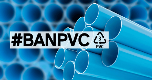 Act now to ban PVC